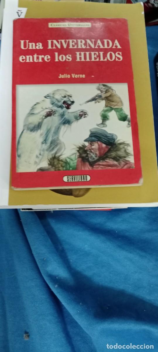 Libros de segunda mano: UNA INVERNADA ENTRE LOS HIELOS JULIO VERNE SERVILIBRO LIBRO GG-BTJ