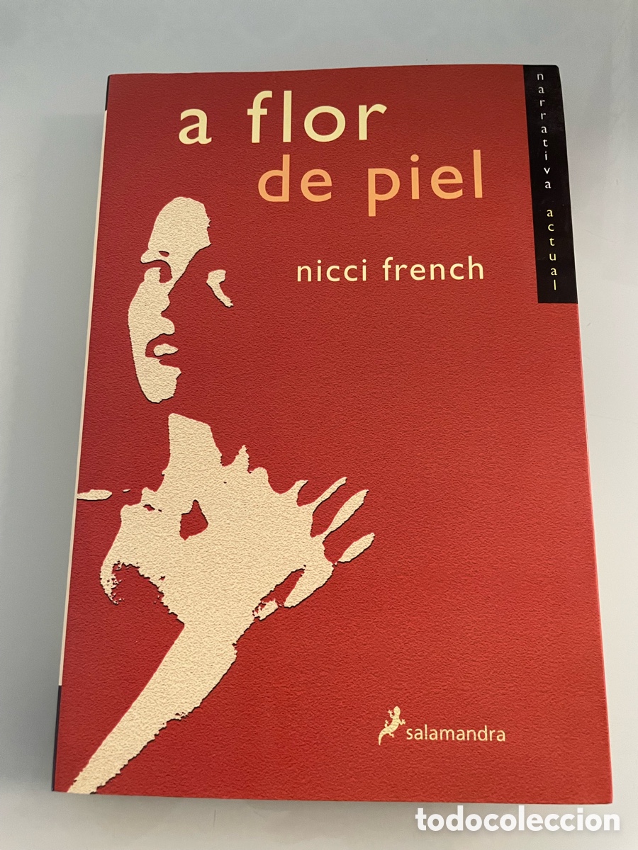 Livros em segunda m&atilde;o: A Flor de piel. Nicci French. Salamandra. Primera Edicion 2003.