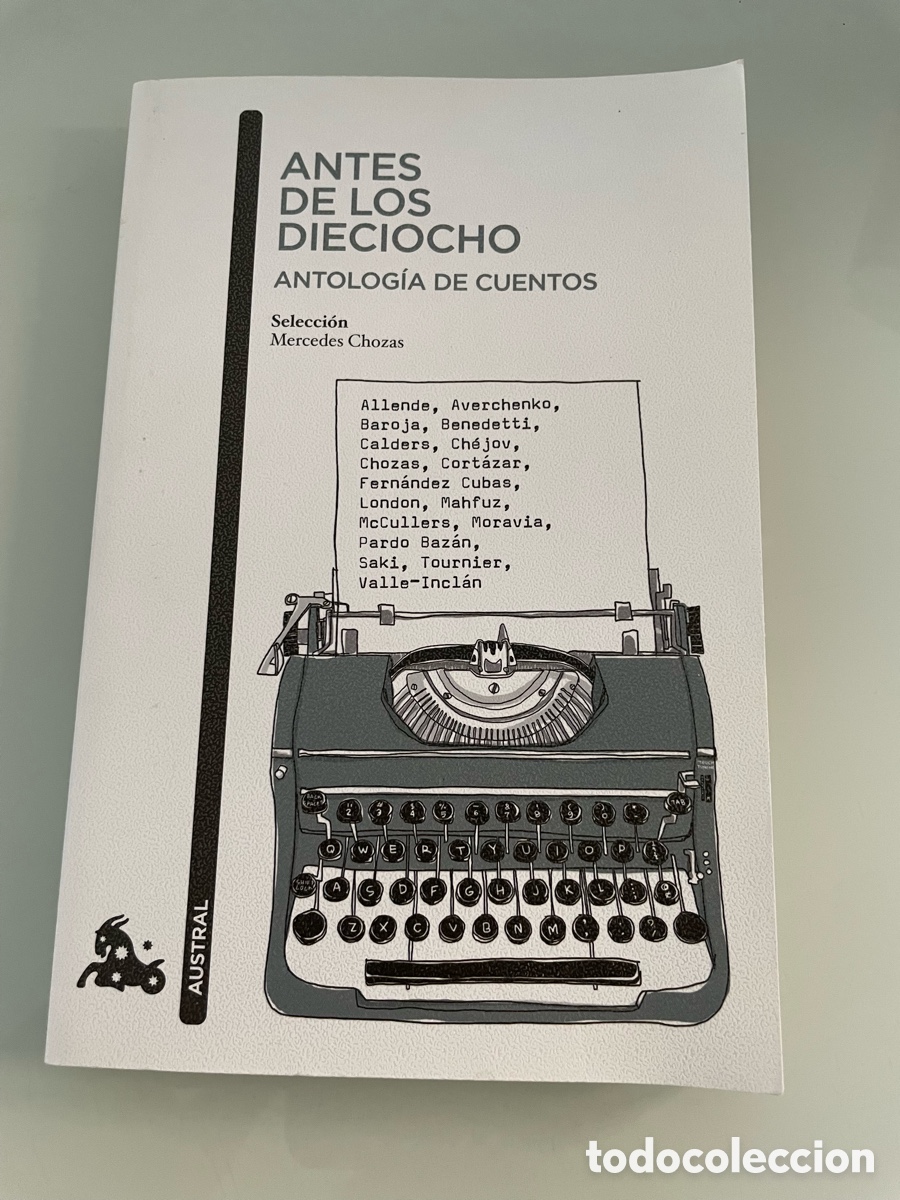 Libros de segunda mano: Antes de los Dieciocho. Antologia de cuentos. Selecci&oacute;n de Mercedes Chozas. Planeta - Austral 2021