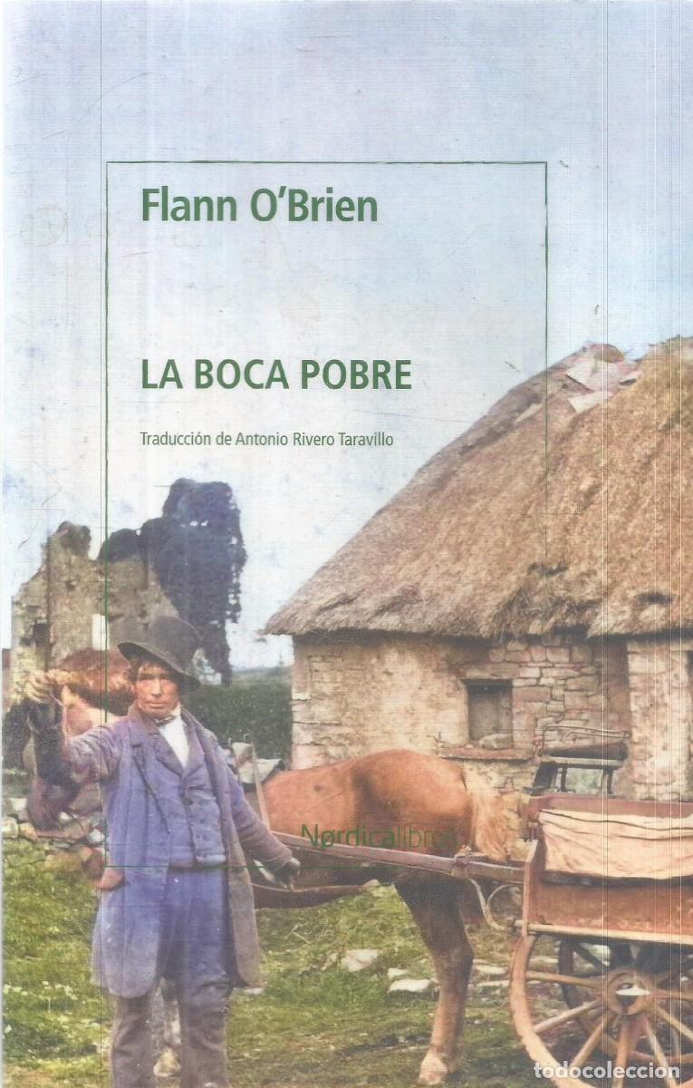 Libros de segunda mano: FLANN O'BRIEN. LA BOCA POBRE. NORDICA.