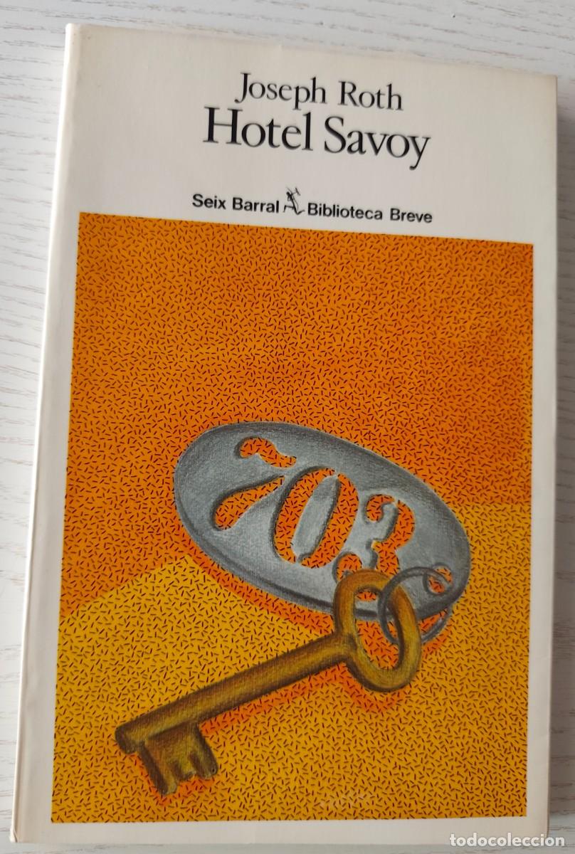 Libros de segunda mano: HOTEL SAVOY POR JOSEPH ROTH (Volumen perteneciente a la colecci&oacute;n ''Biblioteca Breve'')