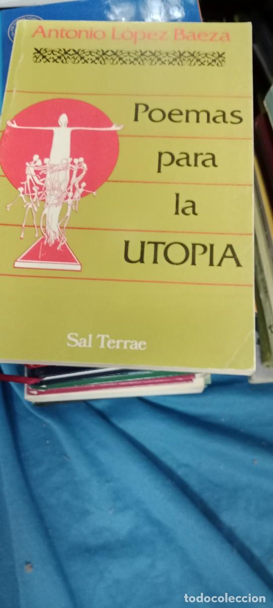 Libros de segunda mano: POEMAS PARA LA UTOPIA ANTONIO LOPEZ BAEZA LIBRO GG-BTJ