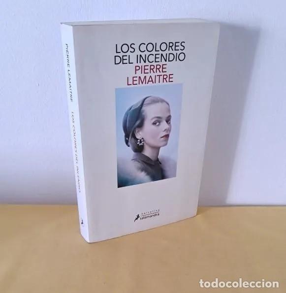 Libri di seconda mano: PIERRE LEMAITRE - LOS COLORES DEL INCENDIO (LOS HIJOS DEL DESASTRE 2) - EDICIONES SALAMANDRA 2018
