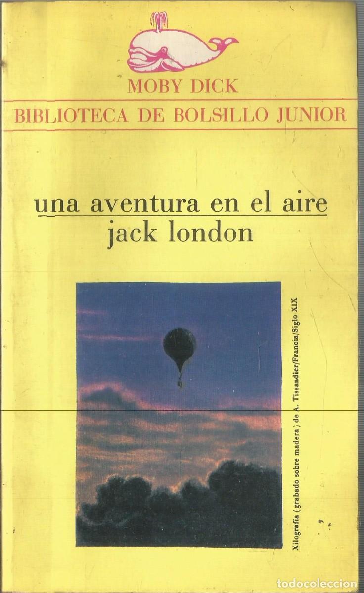 Libros de segunda mano: JACK LONDON. UNA AVENTURA EN EL AIRE. LA GAYA CIENCIA