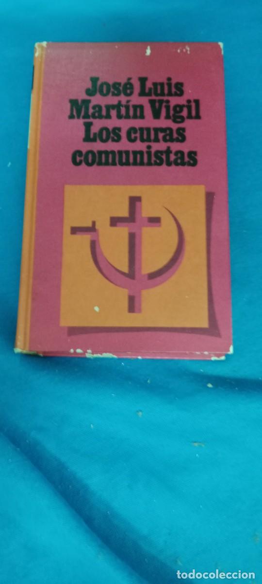 Libros de segunda mano: LOS CURAS COMUNISTAS - MARTIN VIGIL JOSE LUIS LIBRO GG-BTJ