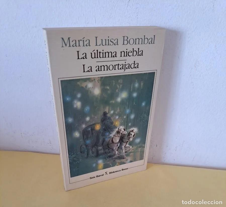 Gebrauchte B&uuml;cher: MARIA LUISA BOMBAL - LA &Uacute;LTIMA NIEBLA Y LA AMORTAJADA - SEIX BARRAL 1984