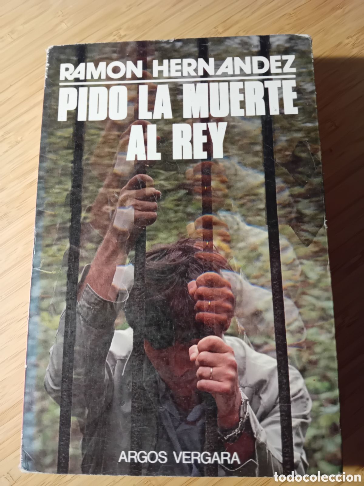 Libros de segunda mano: Pido la muerte al rey - Ram&oacute;n Hern&aacute;ndez (Argos Vergara 1979)