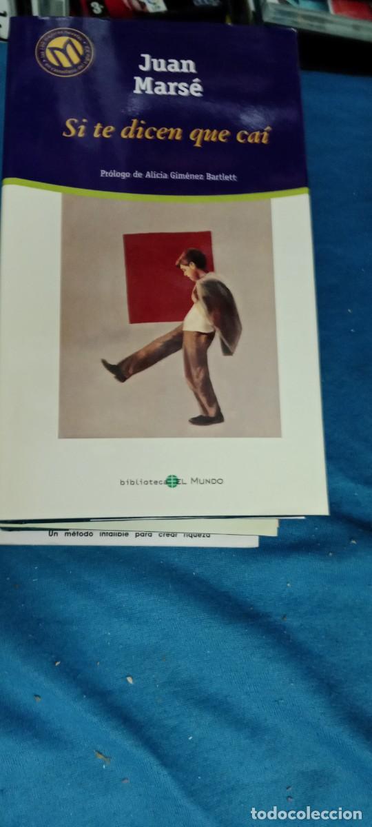 Libros de segunda mano: SI TE DICEN QUE CAI JUAN MARSE LIBRO GG-BTJ