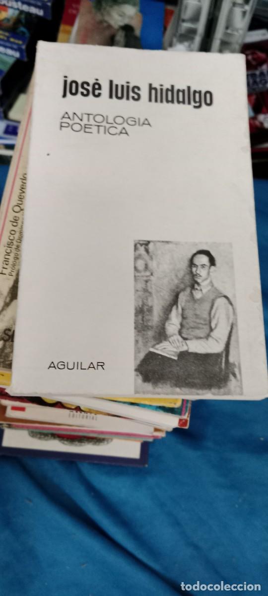Libros de segunda mano: JOSE LUIS HIDALGO ANTOLOGIA POETICA LIBRO GG-BTJ