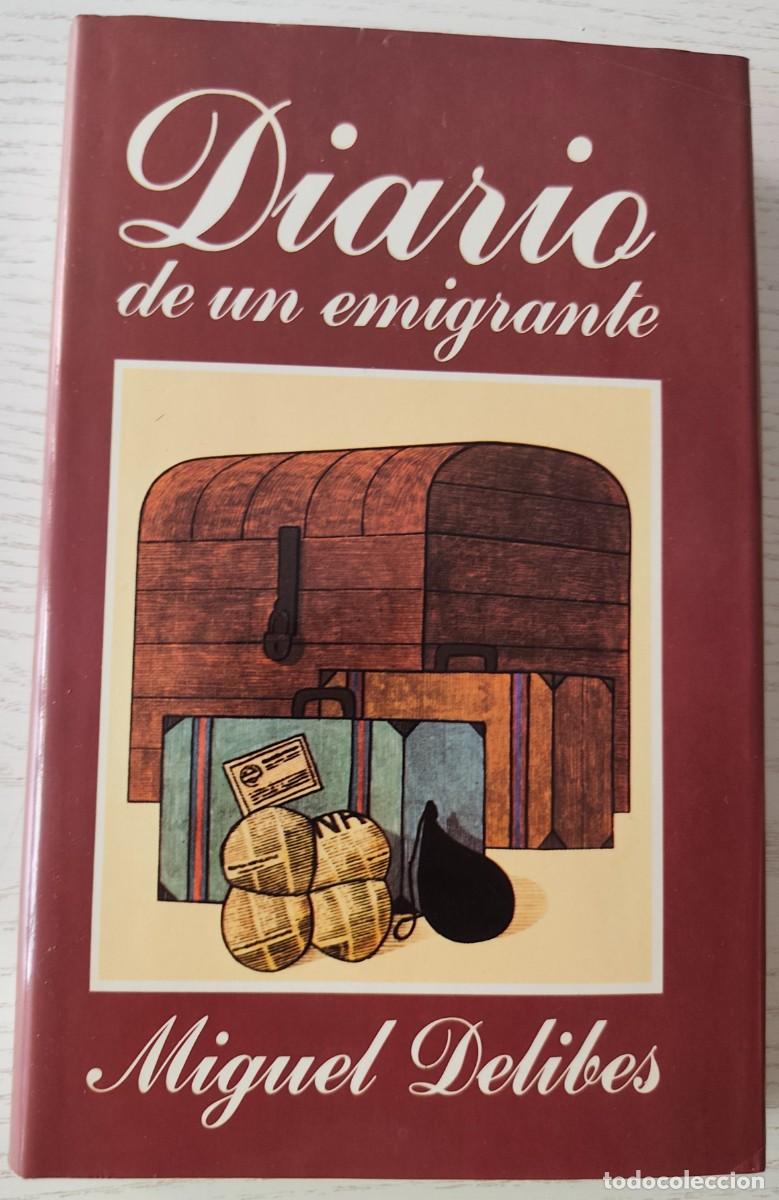 Libros de segunda mano: DIARIO DE UN EMIGRANTE POR MIGUEL DELIBES (C&Iacute;RCULO DE LECTORES, 1982) &middot; 236 p&aacute;ginas