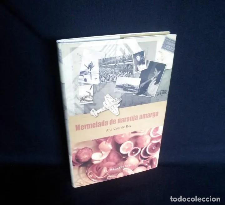 Second hand books: ANA VARA DE REY - MERMELADA DE NARANJA - EL MAQUINISTA 2011