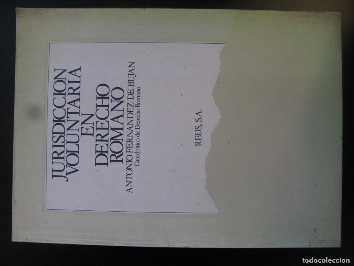 Libros de segunda mano: JURISDICCION VOLUNTARIA EN DERECHO ROMANO. ANTONIO FERNANDEZ DE BUJAN