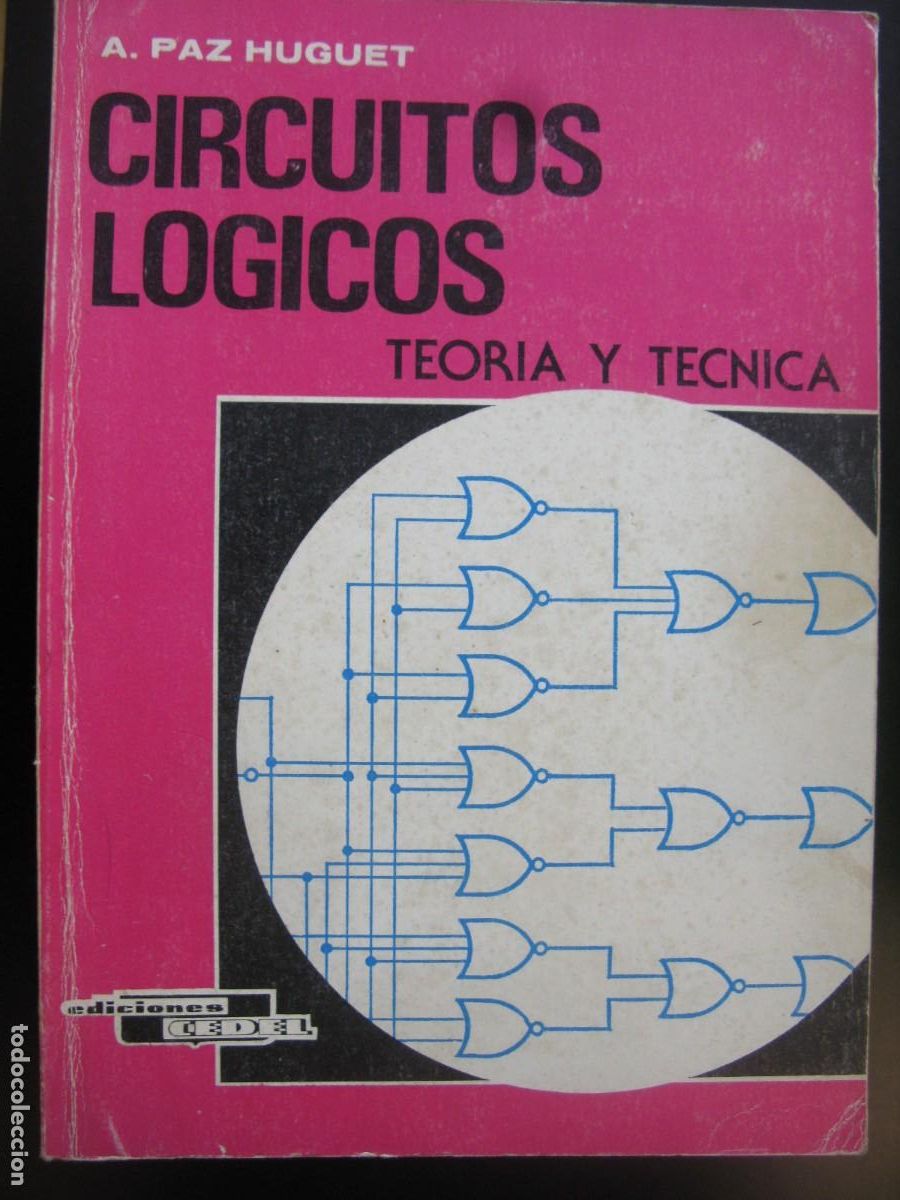 Livres d'occasion: CIRCUITOS LOGICOS TEORIA Y TECNICA- PAZ HUGUET - EDICIONES CEDEL