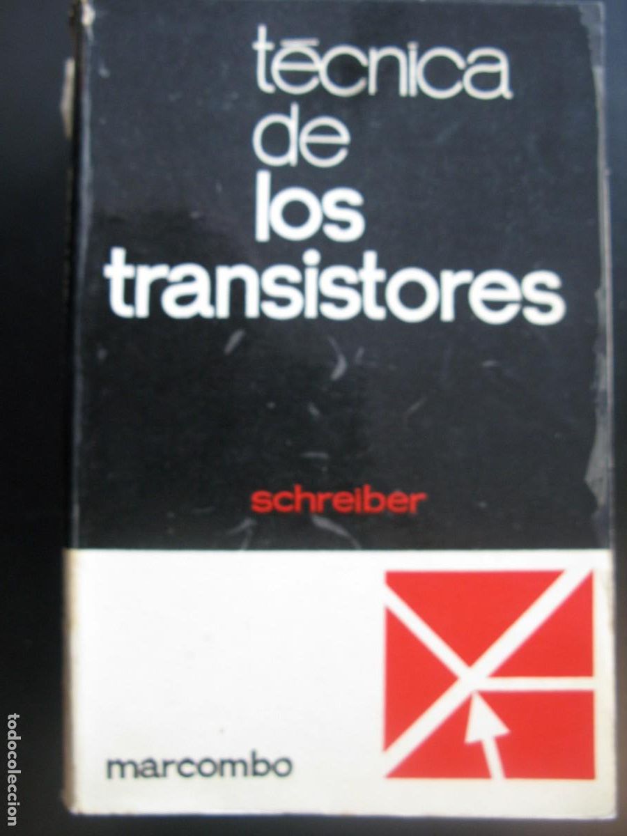 Gebrauchte B&uuml;cher: T&eacute;cnica de los Transistores. (Schreiber, H. Marcombo, 1964). Telecomunicaci&oacute;n. Electr&oacute;nica.
