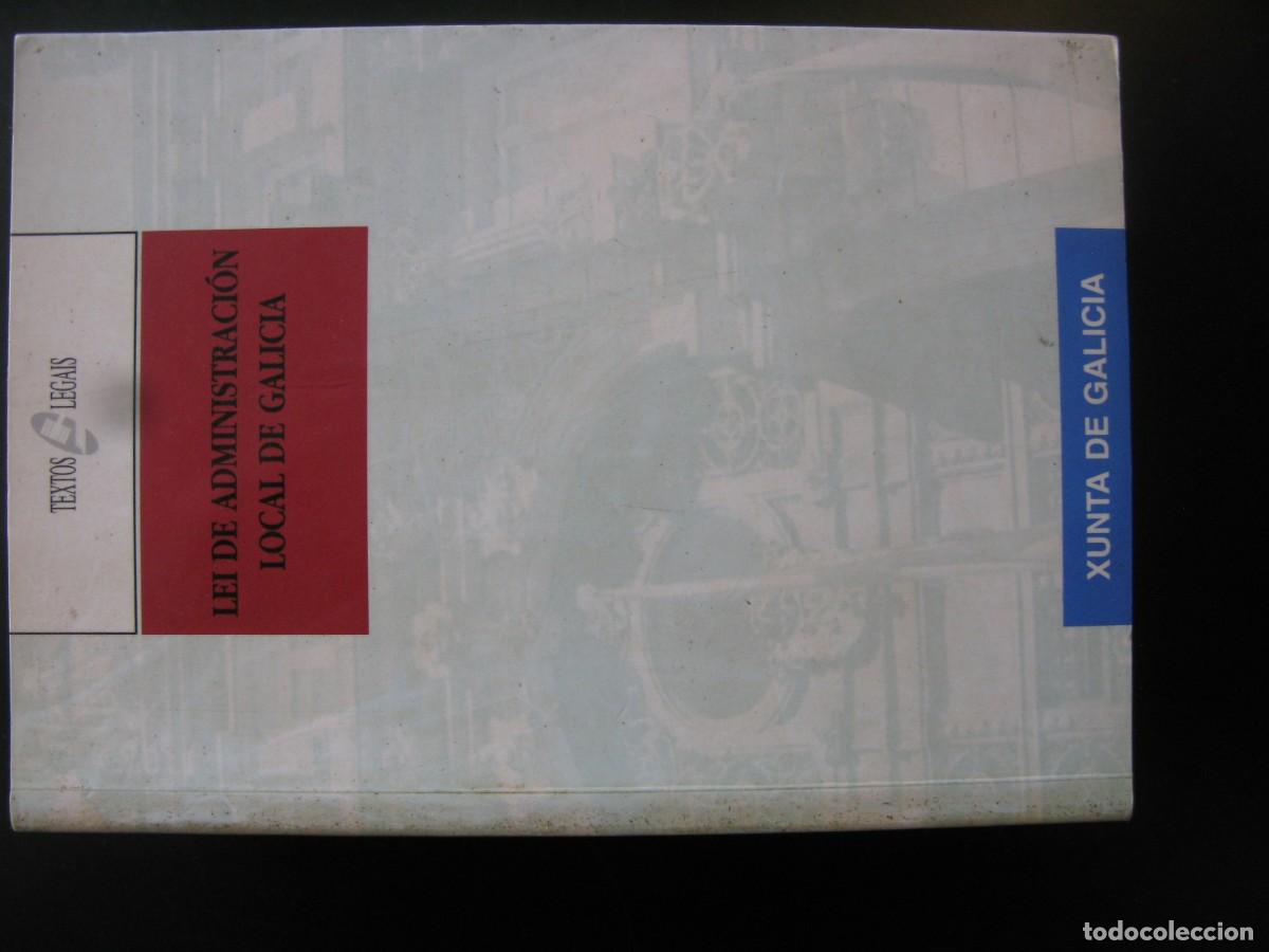 Libros de segunda mano: LEI DE ADMINISTRACION LOCAL DE GALICIA - XUNTA DE GALICIA
