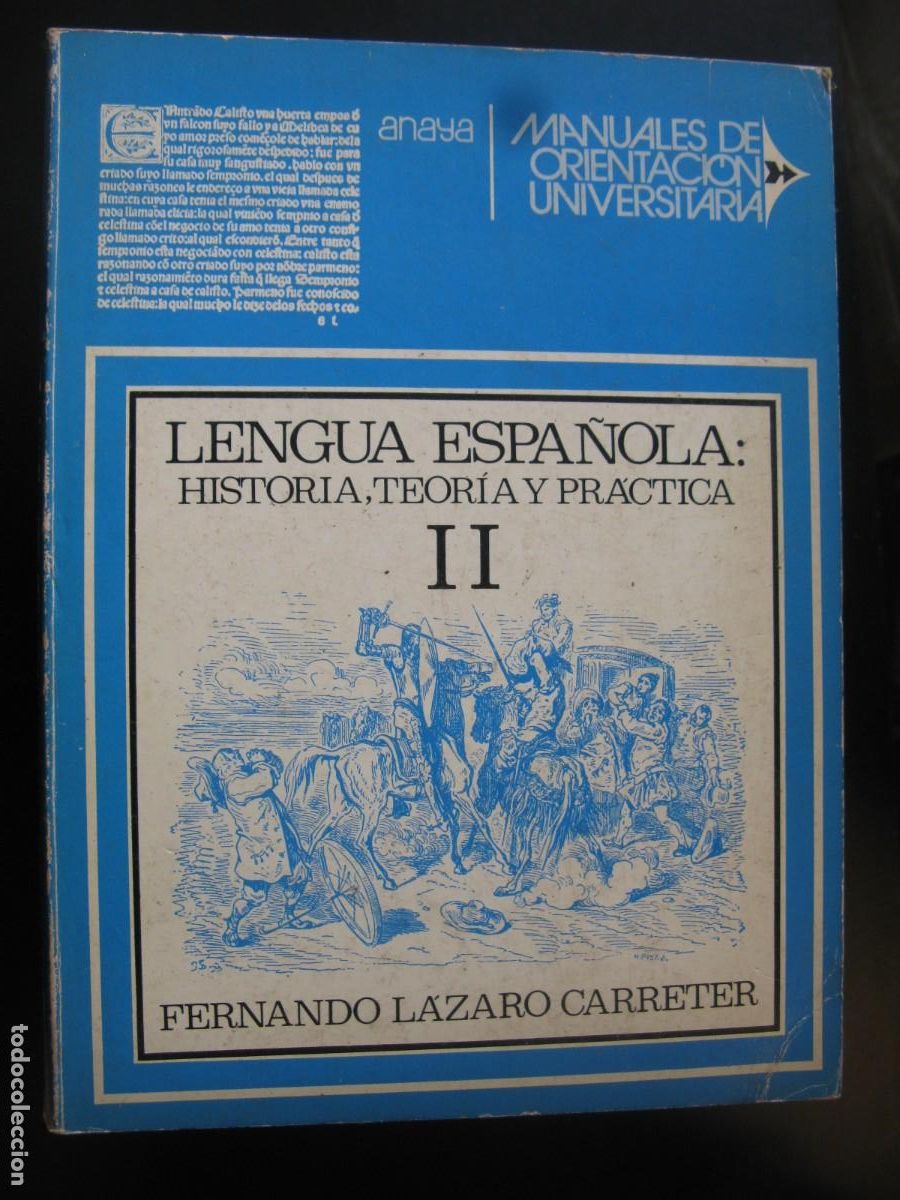 Second hand books: LENGUA ESPA&Ntilde;OLA: HISTORIA, TEORIA Y PRACTICA, II - FERNANDO LAZARO CARRETER - ANAYA