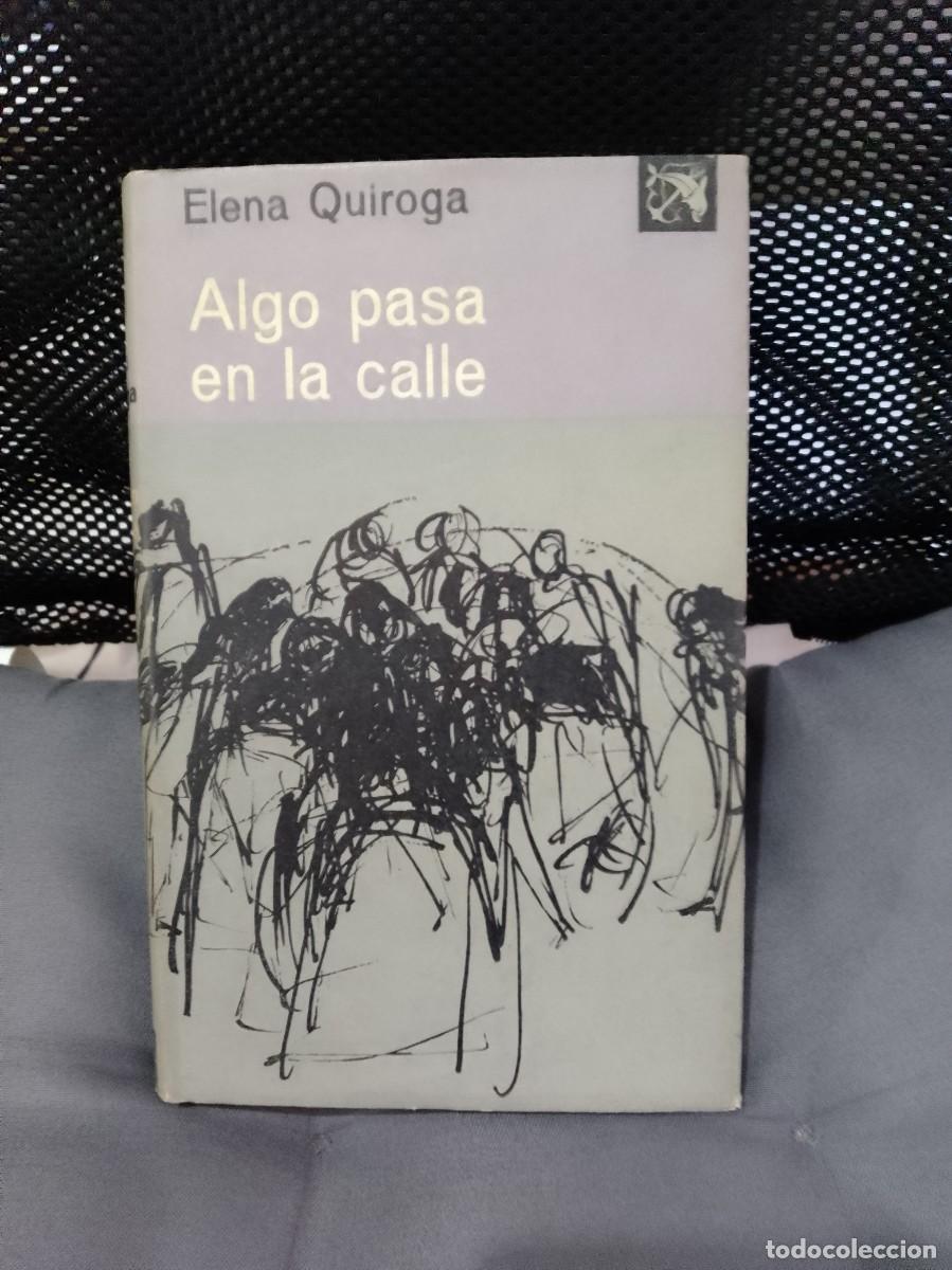 Libros de segunda mano: Algo Pasa en la Calle. Elena Quiroga