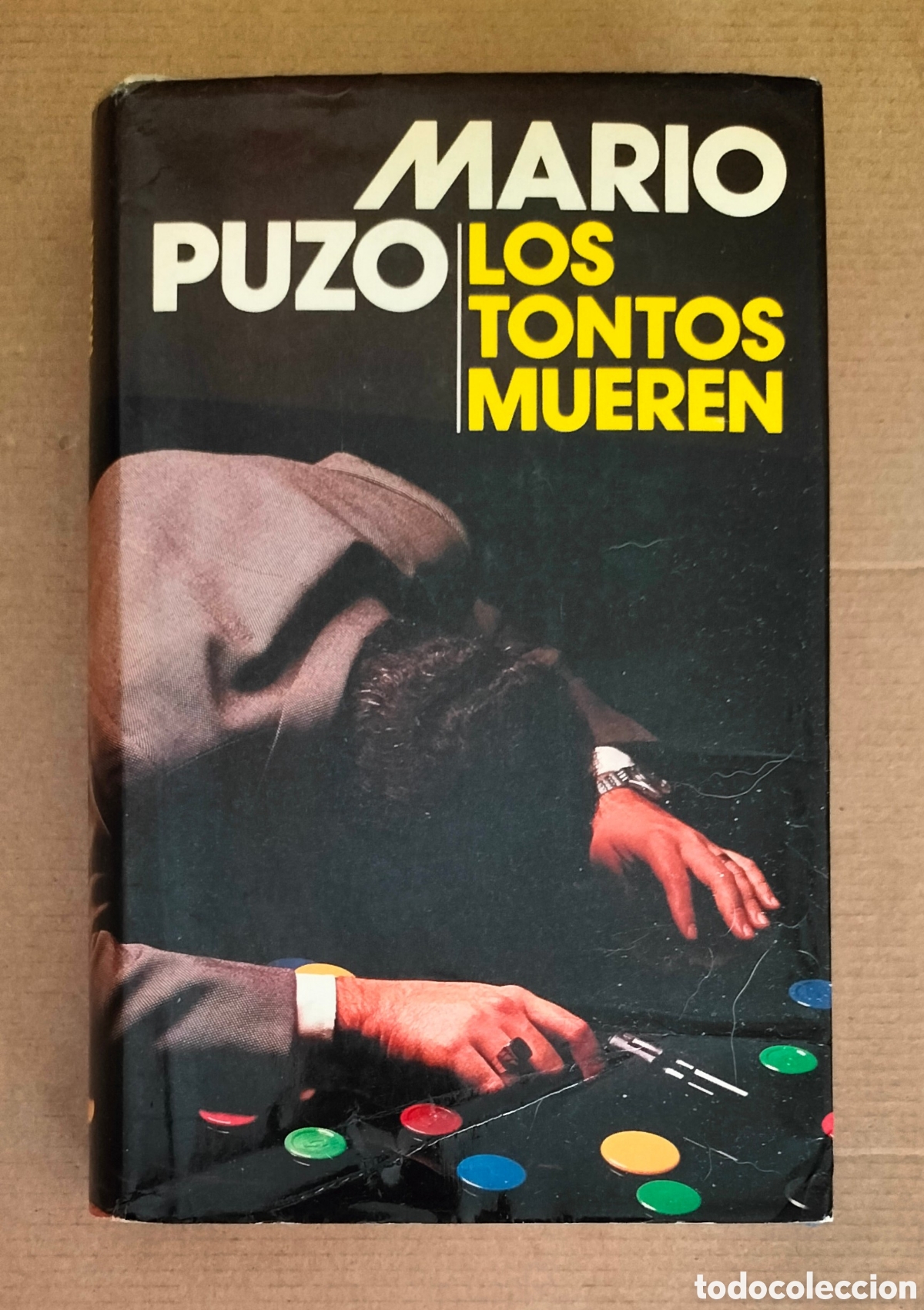 Libros de segunda mano: Los tontos mueren. Mario Puzo. Ediciones Grijalbo C&iacute;rculo de lectores, 1978. Libro