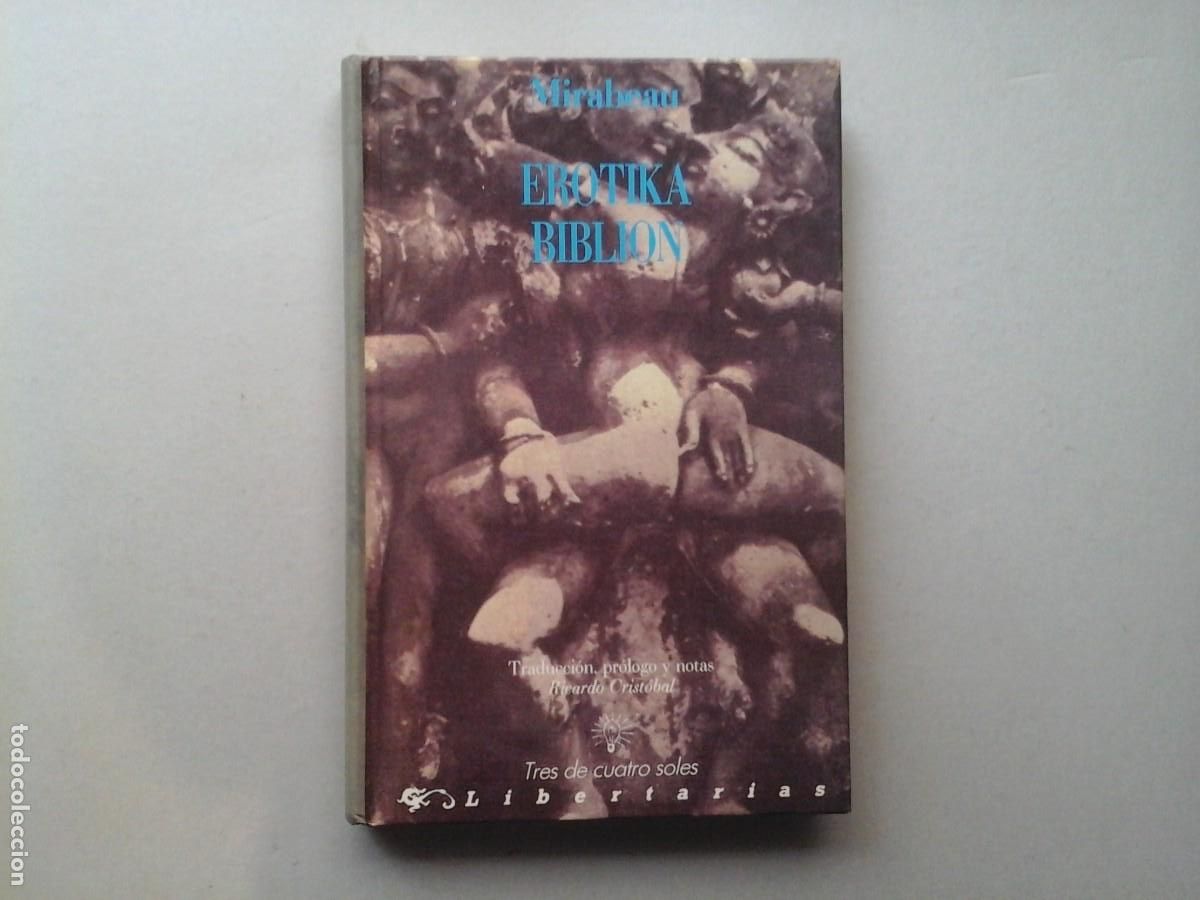 Libros de segunda mano: MIRABEAU. EROTIKA BIBLION. ED. RICARDO CRIST&Oacute;BAL. LIBERTARIAS. LITERATURA FRANCESA. EROTISMO. BIBLIA