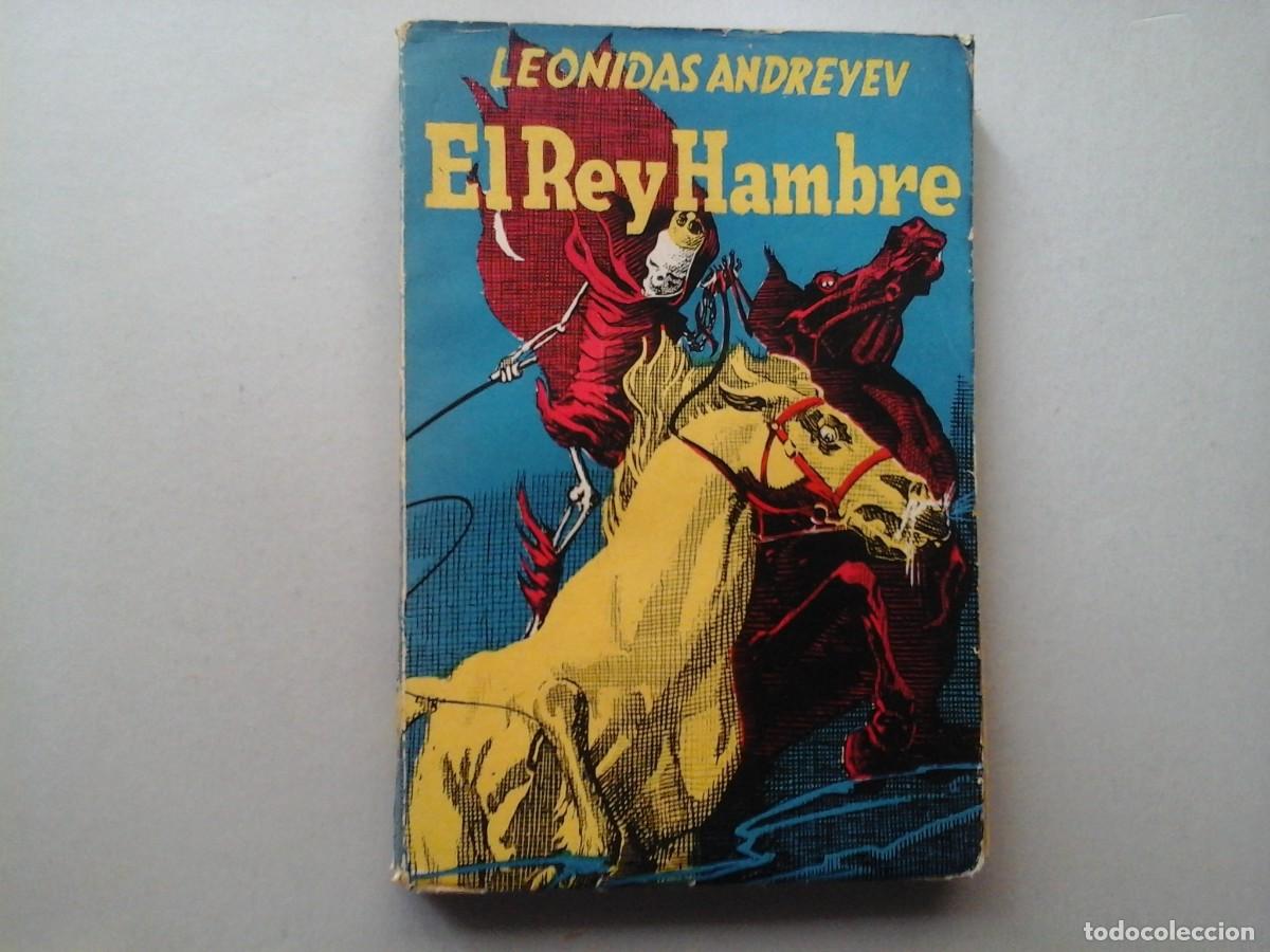 Libros de segunda mano: LEONIDAS ANDREYEV. EL REY HAMBRE. 1&ordf; EDICI&Oacute;N EN ESPA&Ntilde;OL. ED. RENOVACI&Oacute;N. LITERATURA RUSA