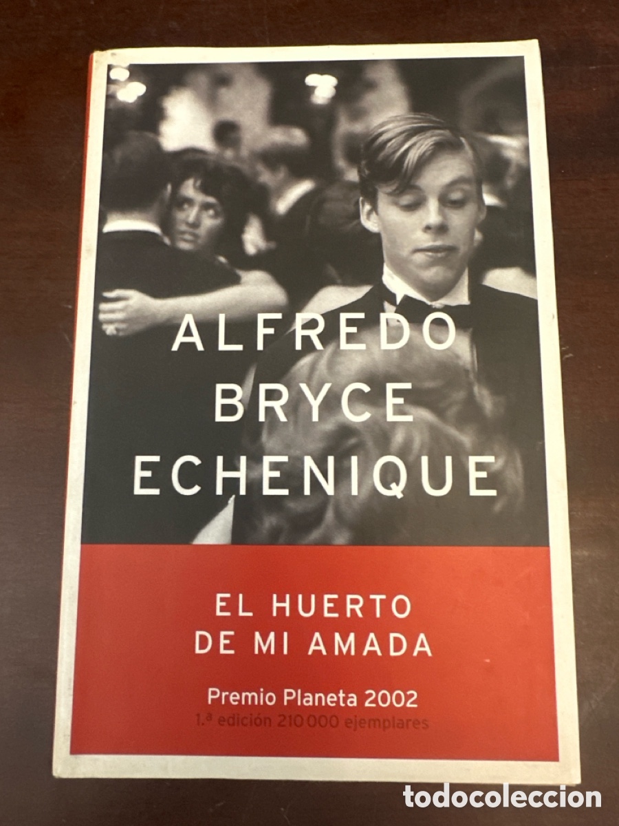 Libros de segunda mano: EL HUERTO DE MI AMADA - ALFREDO BRYCE ECHENIQUE - PLANETA - 2002