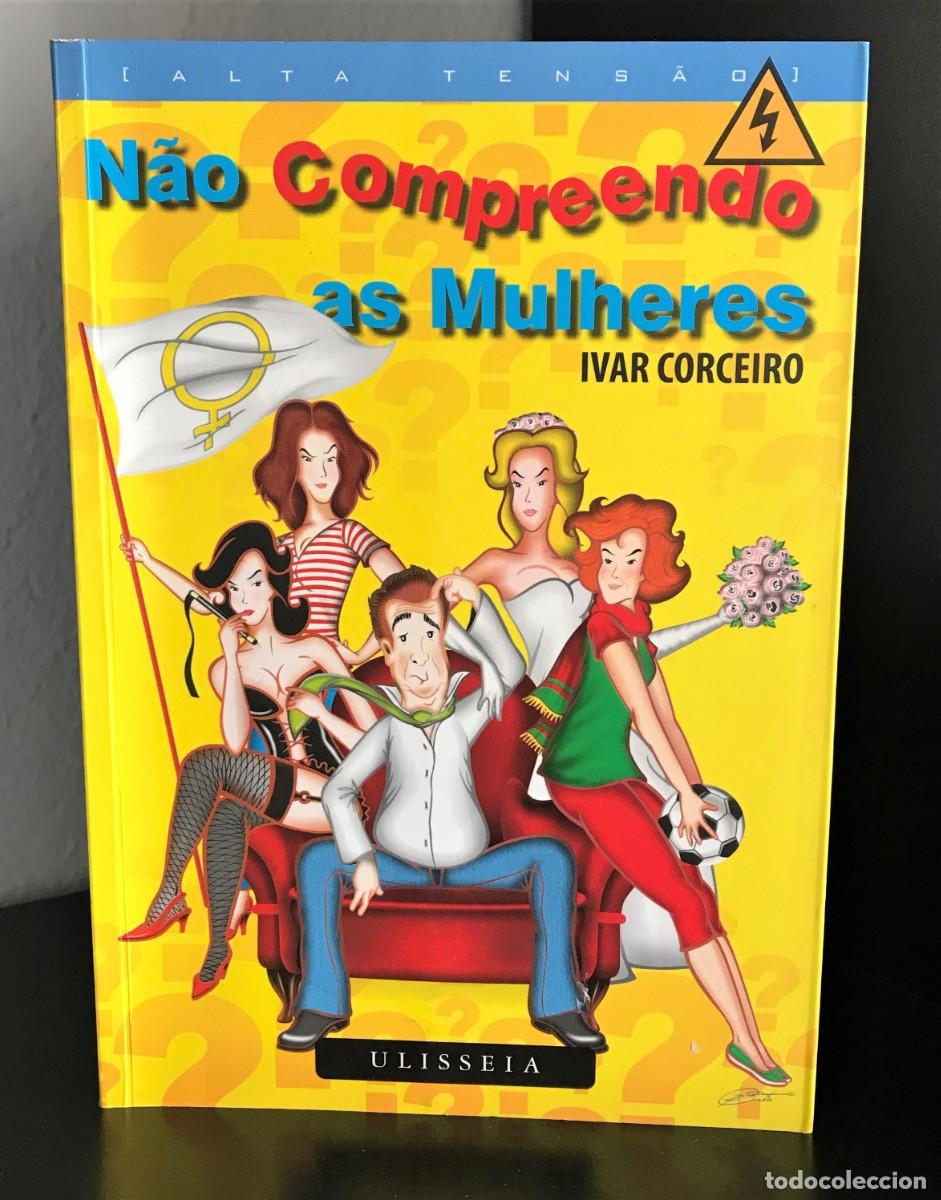 Libros de segunda mano: N&atilde;o Compreendo As Mulheres de Ivar Corceiro