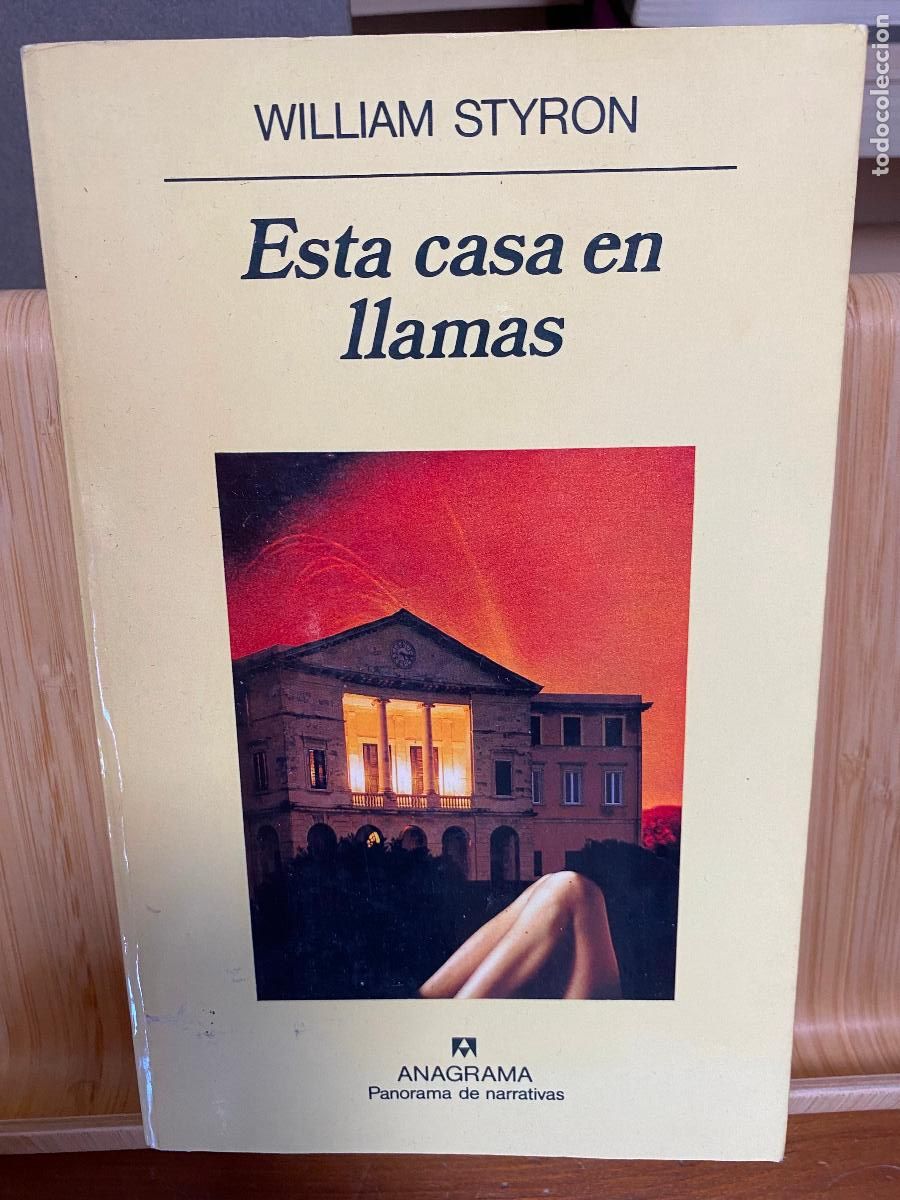 Libros de segunda mano: ESTA CASA EN LLAMAS. WILLIAM STYRON. EDITORIAL ANAGRAMA