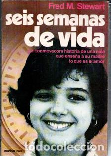 Libri di seconda mano: Seis semanas de vida, Fred M. Stewart