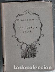Libros de segunda mano: Confidencia faltal, Jack Dolph