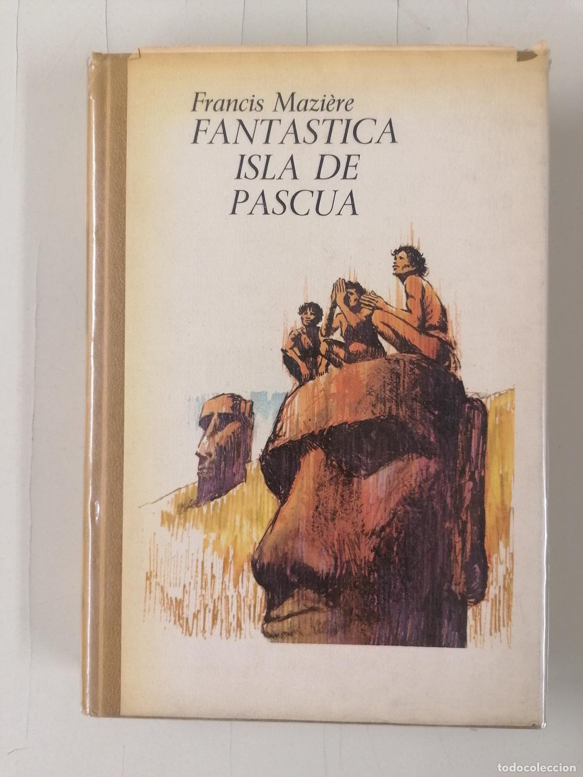 Libros de segunda mano: Fantastica isla de Pascua - Maziere, Francis
