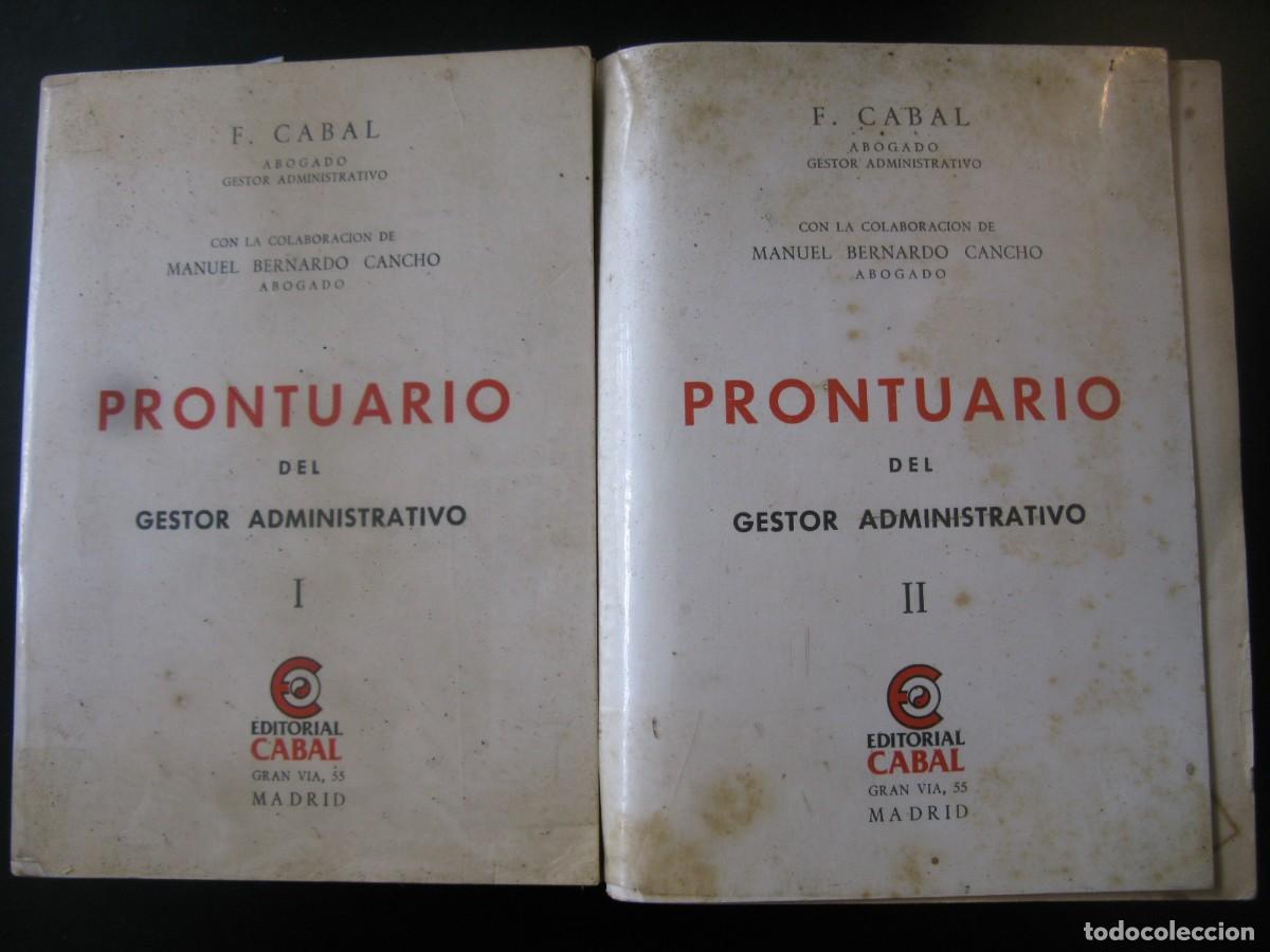 Libros de segunda mano: PRONTUARIO DEL GESTOR ADMINISTRATIVO - F. CABAL - EDITORIAL CABAL - LOTE 2 LIBROS: I-II -