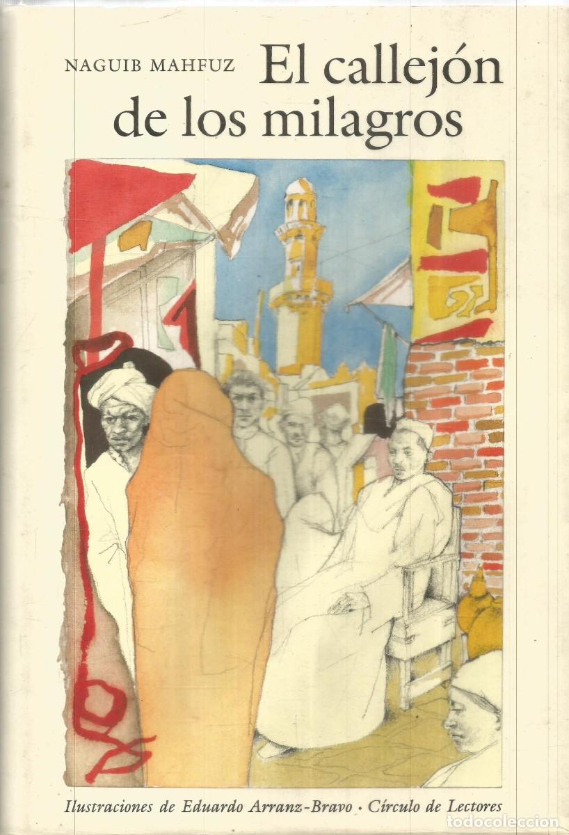 Libros de segunda mano: NAGUIB MAHFUZ. EL CALLEJON DE LOS MILAGROS. CIRCULO DE LECTORES. ILUSTRADO.