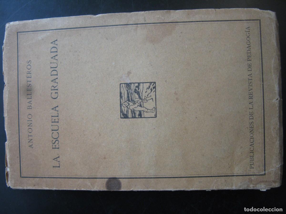 Libros de segunda mano: LA ESCUELA GRADUADA - BALLESTEROS, Antonio