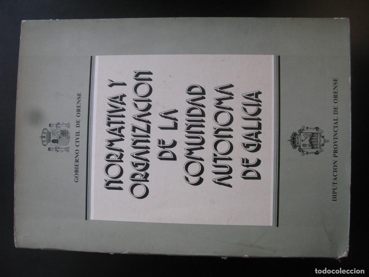 Libros de segunda mano: NORMATIVA Y ORGANIZACION DE LA COMUNIDAD AUTONOMA DE GALICIA