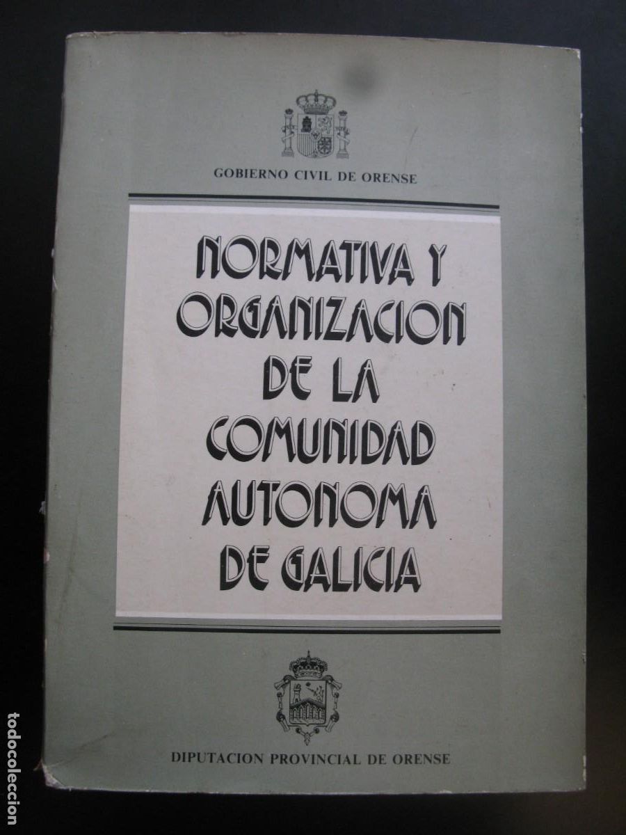 Gebrauchte B&uuml;cher: NORMATIVA Y ORGANIZACION DE LA COMUNIDAD AUTONOMA DE GALICIA