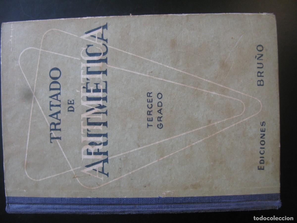 Libros de segunda mano: ANTIGUO LIBRO DE TEXTO, TRATADO DE ARITM&Eacute;TICA, TERCER GRADO, BRU&Ntilde;O
