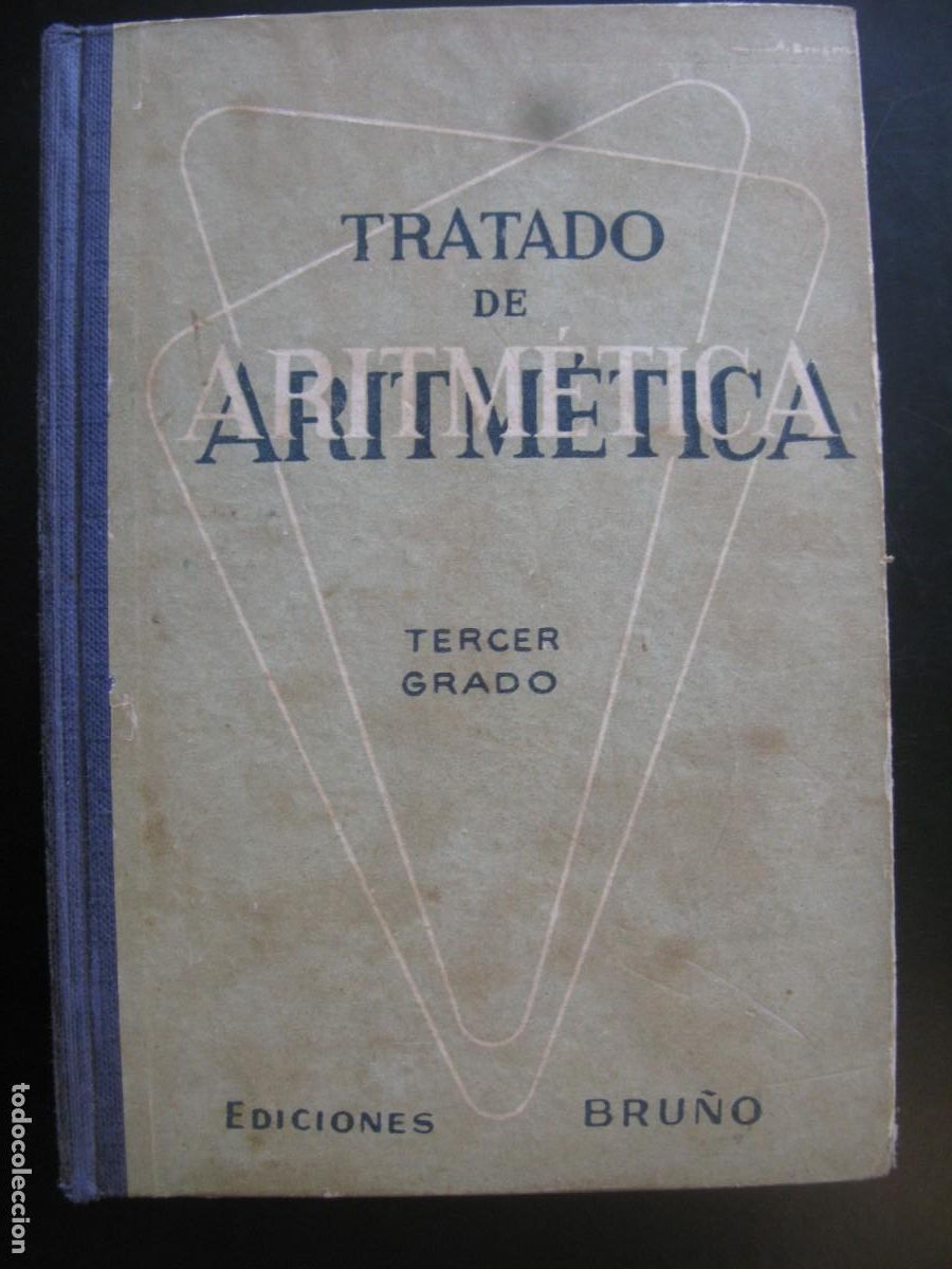 Gebrauchte B&uuml;cher: ANTIGUO LIBRO DE TEXTO, TRATADO DE ARITM&Eacute;TICA, TERCER GRADO, BRU&Ntilde;O