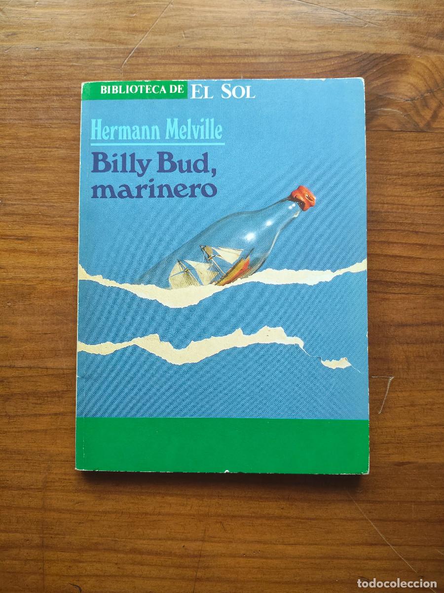 Libros de segunda mano: Billy Bud, el marinero - Hermann Melville - Biblioteca El Sol n&ordm; 63 - 1991