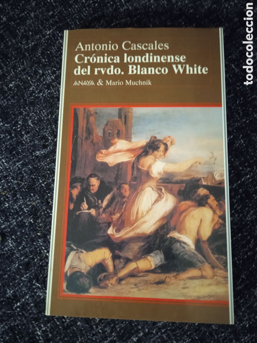 Second hand books: CRONICA LONDINENSE DEL RVDO. BLANCO WHITE. / ANTONIO CASCALES.