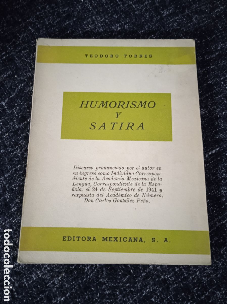 Libros de segunda mano: Humorismo y s&aacute;tira / TORRES TEODORO -ED. Editora Mexicana., M&eacute;xico, 1943
