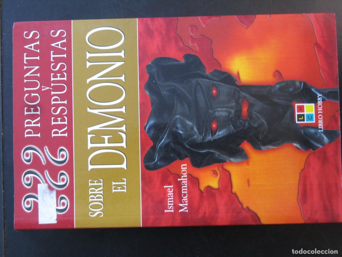 Libros de segunda mano: 666 999 Preguntas Y 666 Respuestas Sobre El Demonio- 9788497364904 Ismael Macmahon