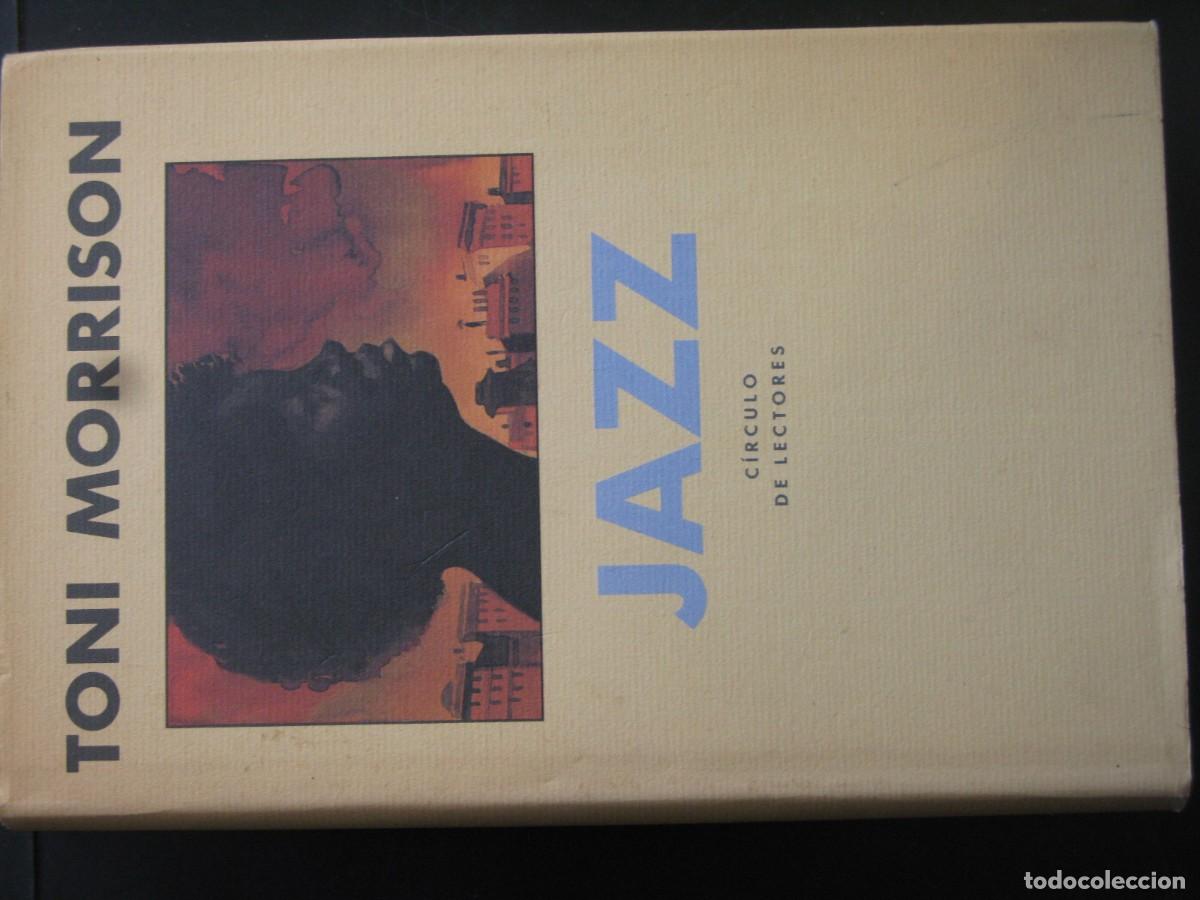 Libros de segunda mano: JAZZ. TONI MORRISON. C&Iacute;RCULO DE LECTORES