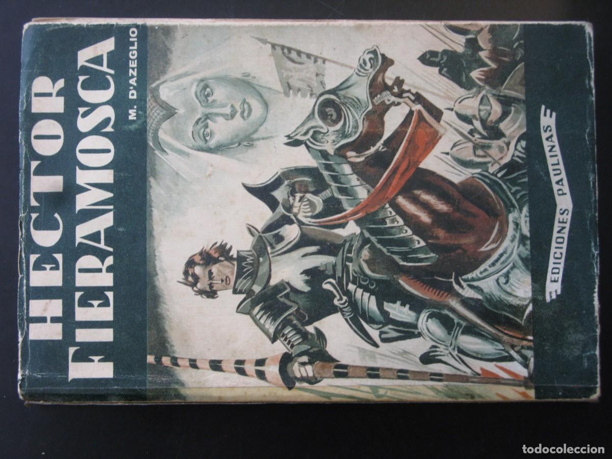 Libros de segunda mano: HECTOR FIERAMOSCA / MAXIMO D&acute;AZEGLIO