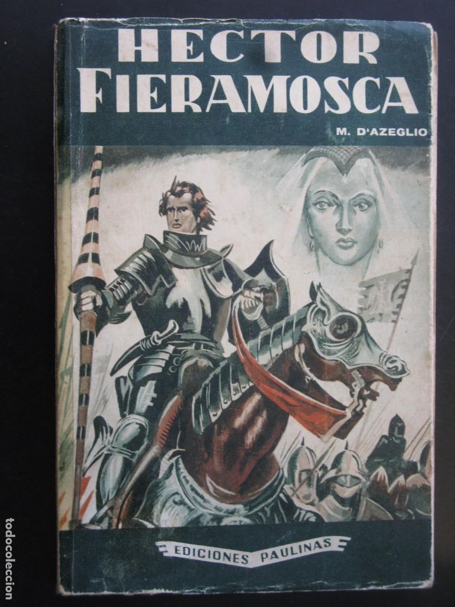 Libros de segunda mano: HECTOR FIERAMOSCA / MAXIMO D&acute;AZEGLIO