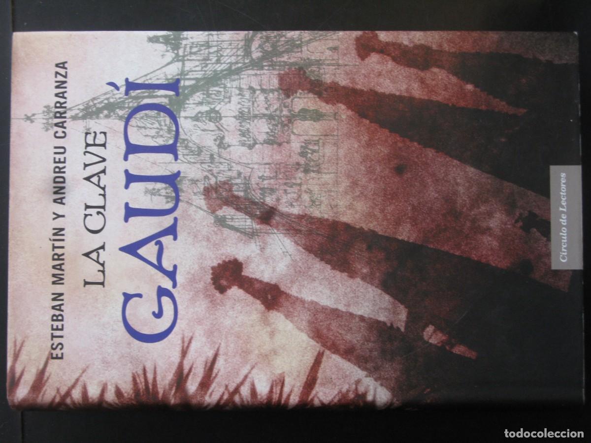 Libros de segunda mano: La clave Gaudi - Esteban Martin y Andreu Carranza