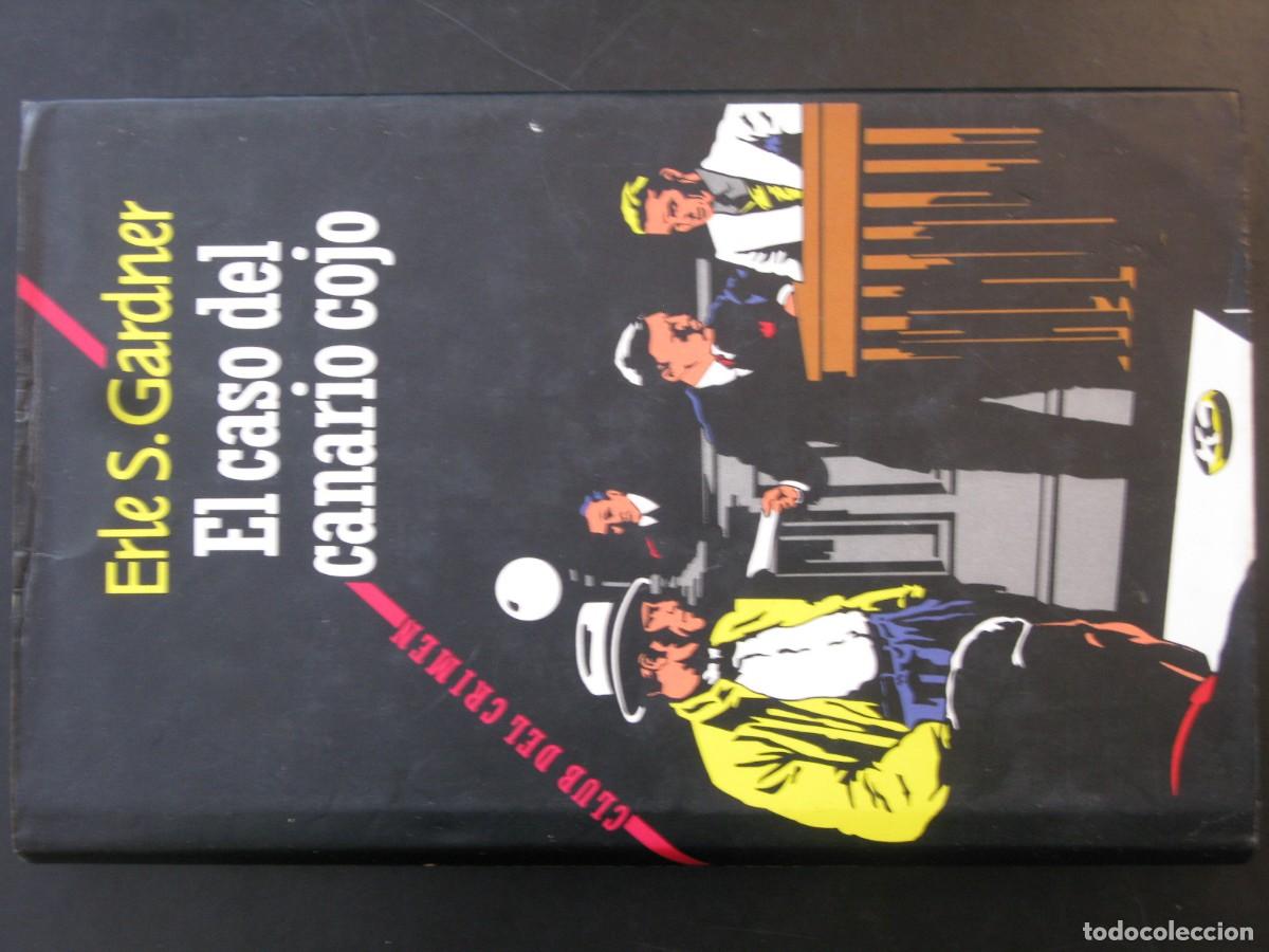 Libros de segunda mano: ERLE STANLEY GARDNER - EL CASO DEL CANARIO ROJO