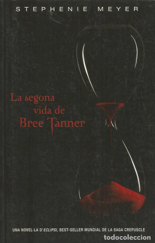 Libros de segunda mano: LA SEGONA VIDA DE BREE TANNER - STEPHENIE MEYER