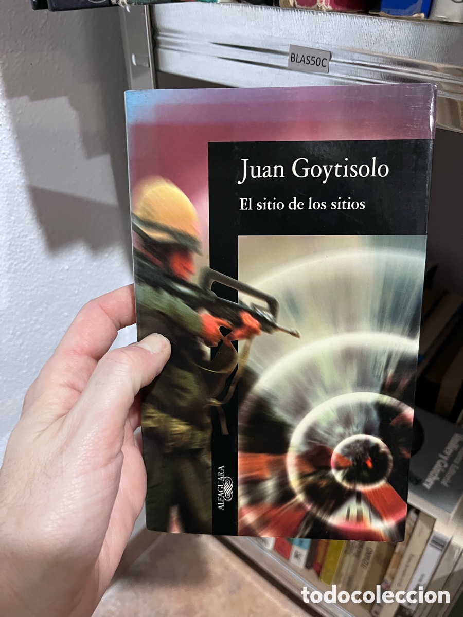 Libros de segunda mano: BLAS50C Juan Goytisolo El sitio de los sitios