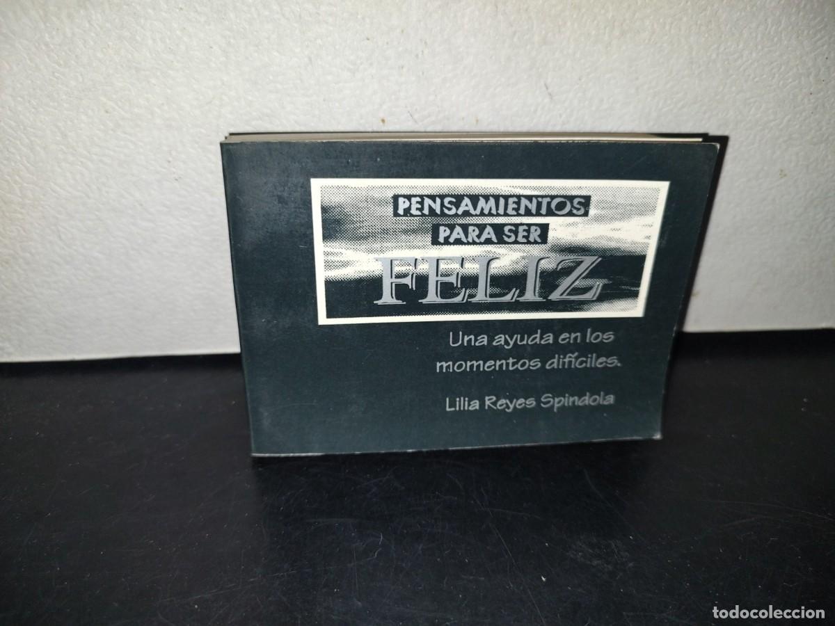 Libros de segunda mano: 216- Pensamientos Para Ser Feliz. Una Ayuda En Los Momentos Dif&iacute;ciles - Lilia Reyes Sp&iacute;ndola