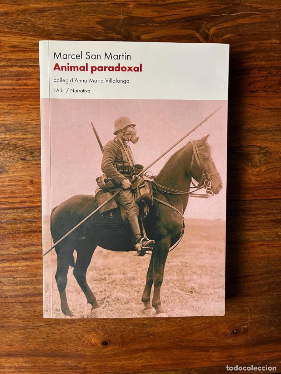 Libros de segunda mano: Animal paradoxal. Marcel San Mart&iacute;n. L'Alb&iacute;